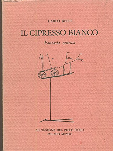 Il cipresso bianco. Fantasia onirica