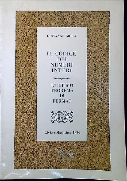 Il codice dei numeri interi : l'ultimo teorema di Fermat