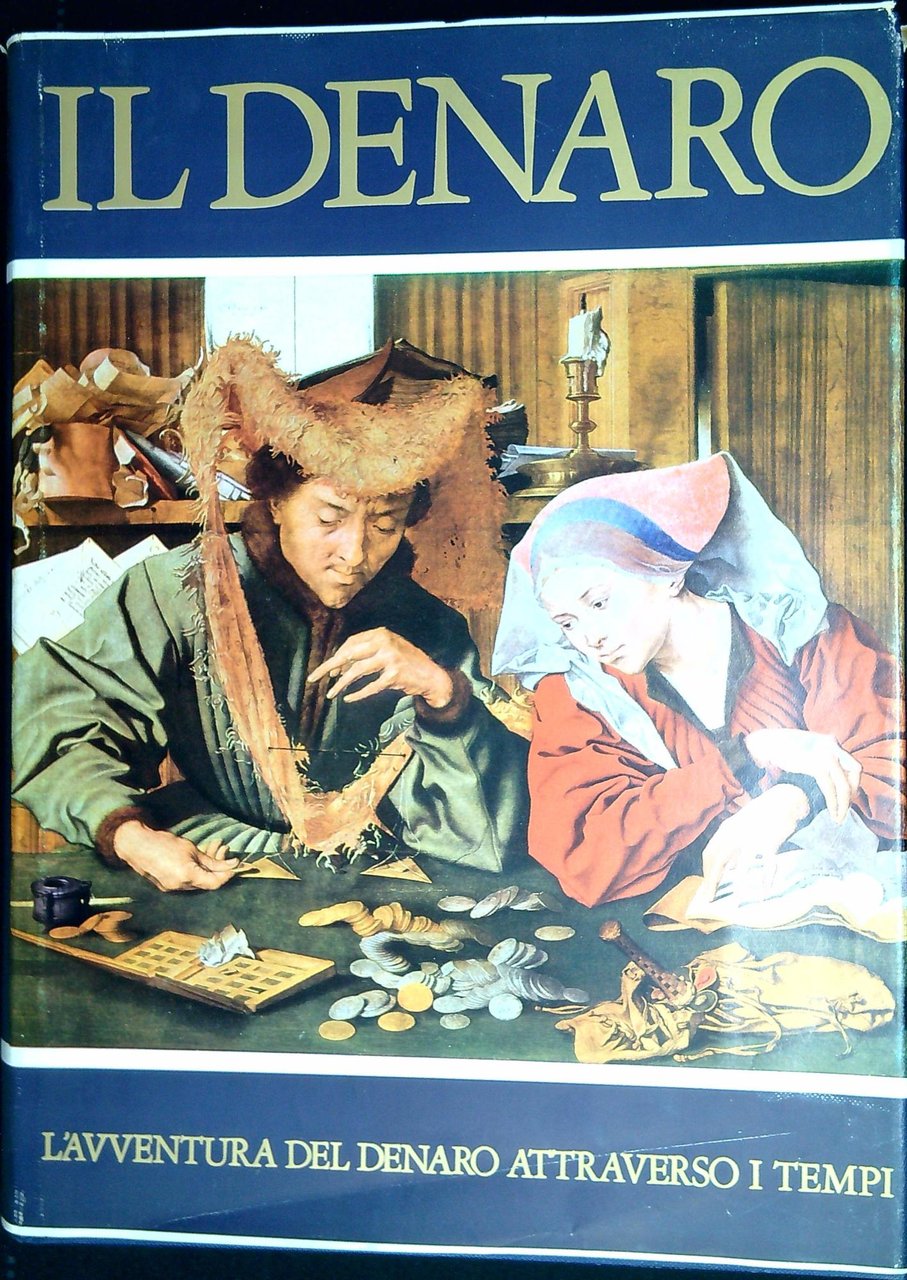 Il denaro : l'avventura del denaro attraverso i tempi | Immagine principale