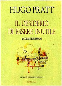 Il desiderio di essere inutile. Ricordi e riflessioni | Immagine principale