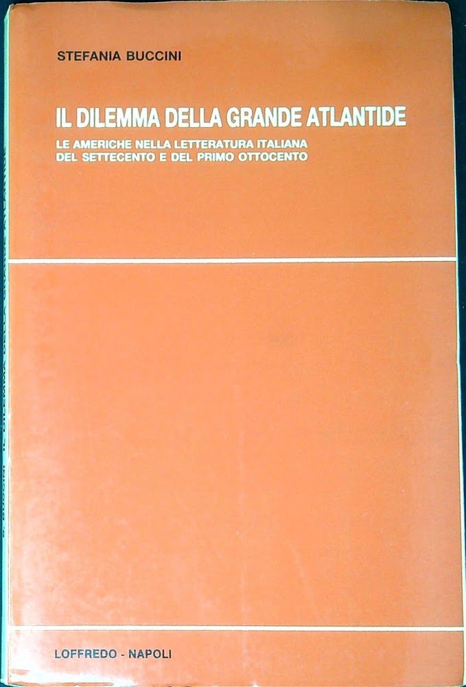 Il dilemma della grande Atlantide : le Americhe nella letteratura …