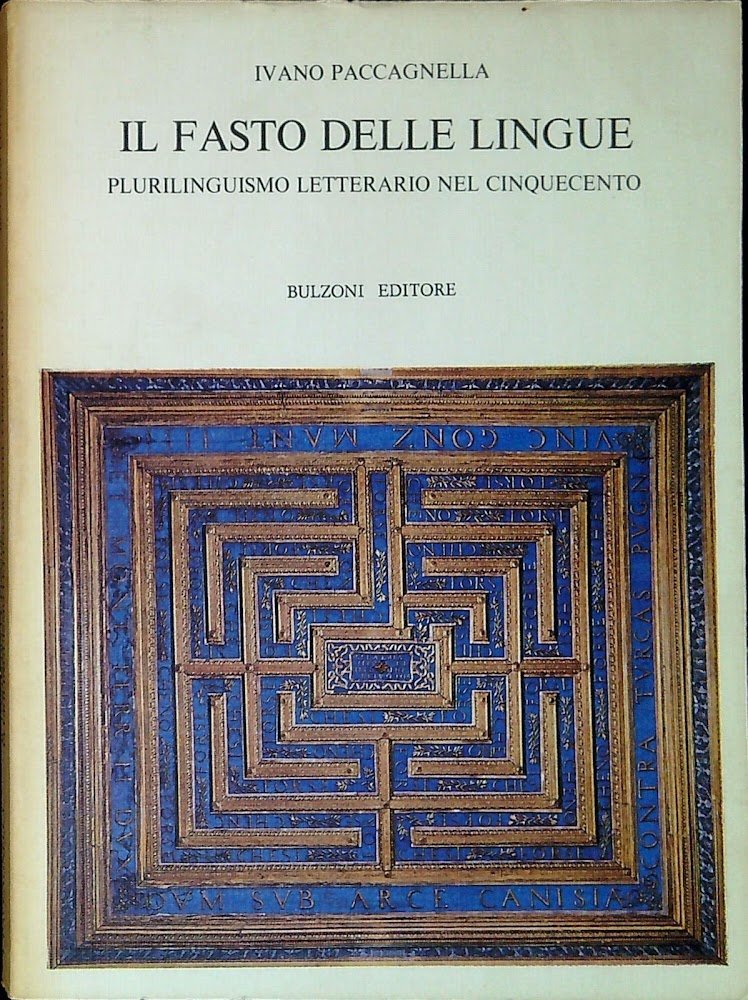 Il fasto delle lingue : plurilinguismo letterario nel Cinquecento