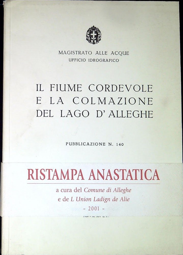 Il fiume Cordevole e la colmazione del lago d'Alleghe