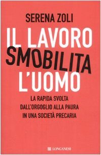 Il lavoro smobilita l'uomo