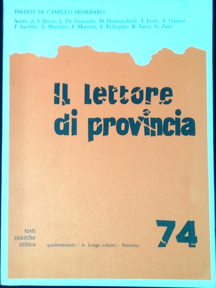 Il lettore di provincia 74 Inediti di Camillo Sbarbaro