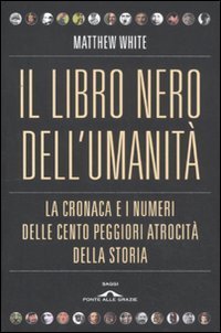 Il libro nero dell'umanità. La cronaca e i numeri delle … | Immagine principale