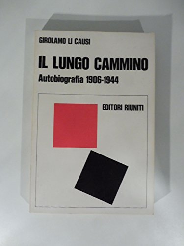 Il Lungo Cammino Autobiografia 1906-1944