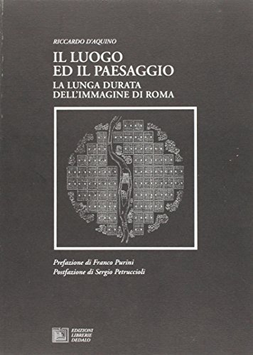 Il luogo ed il paesaggio. La lunga durata dell'immagine di …