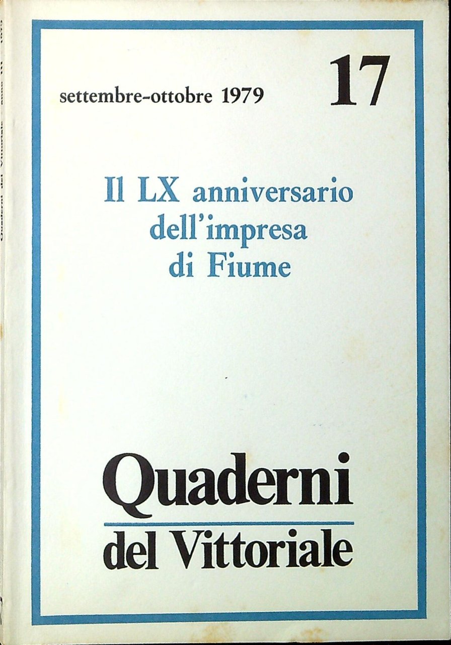 Il LX anniversario dell'impresa di Fiume. Quaderni del Vittoriale 17