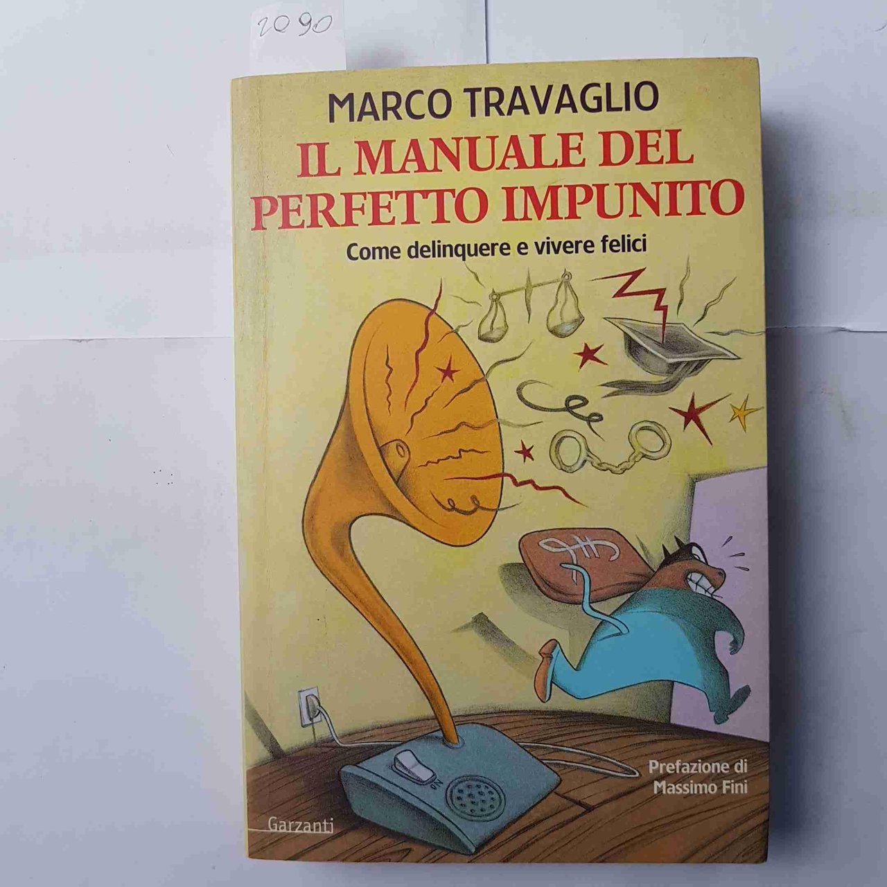 Il manuale del perfetto impunito. Come delinquere e vivere felici | Immagine principale