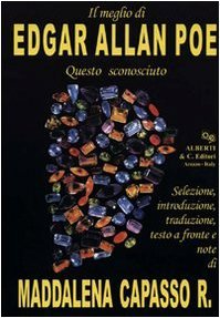 Il meglio di Edgar Allan Poe questo sconosciuto. Testo inglese …