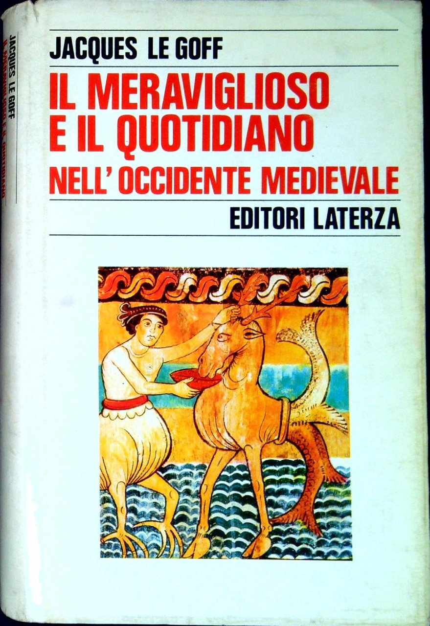 Il meraviglioso e il quotidiano nell'Occidente medievale