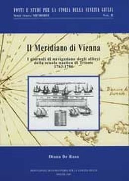 Il meridiano di Vienna : i giornali di navigazione degli …