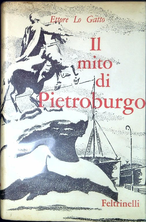 Il mito di Pietroburgo  storia, leggenda, poesia