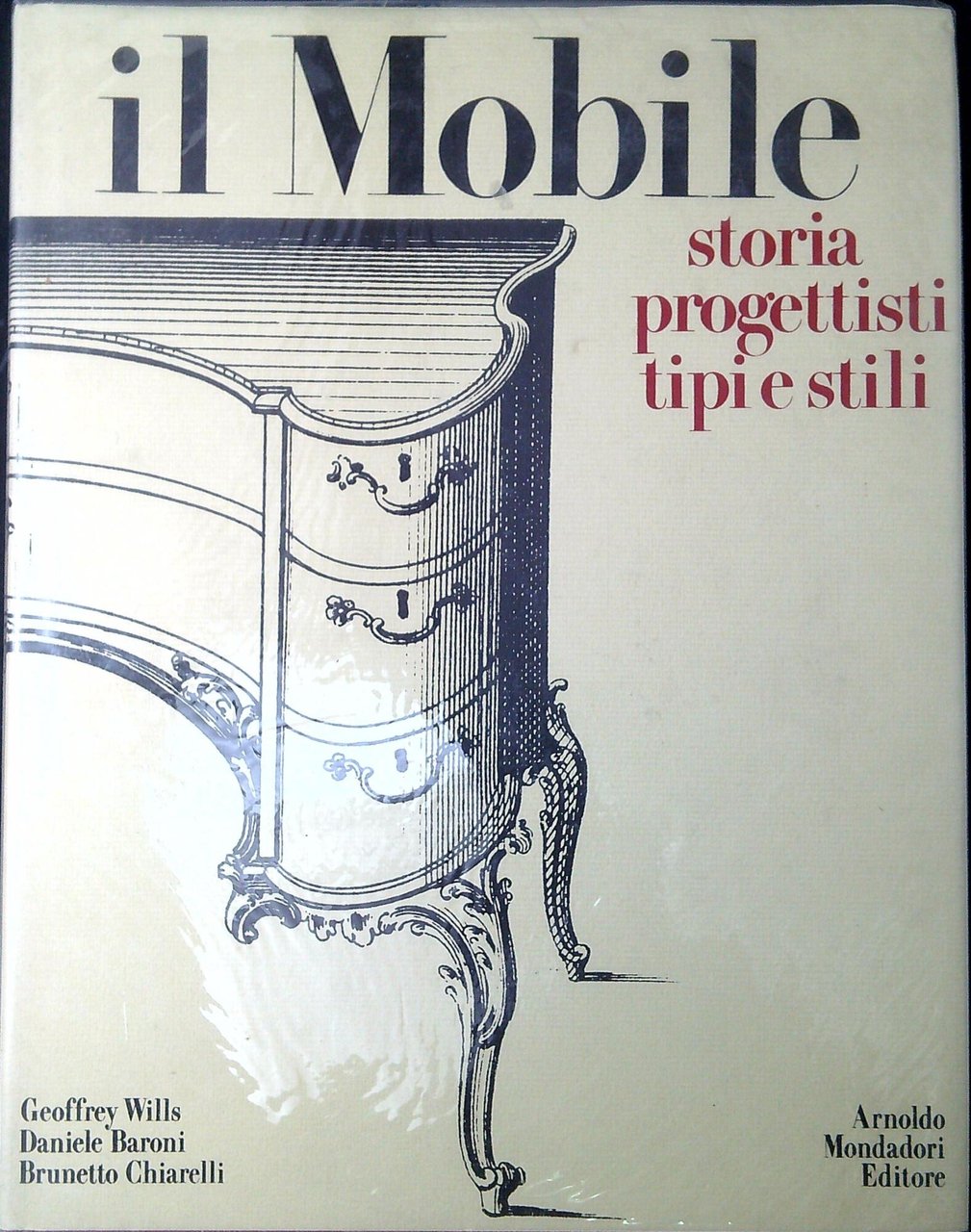 Il mobile : storia progettisti tipi e stili