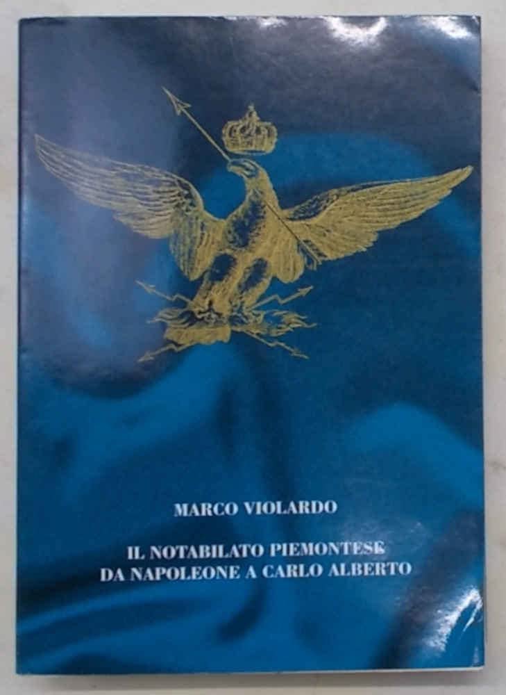 Il notabilato piemontese da Napoleone a Carlo Alberto