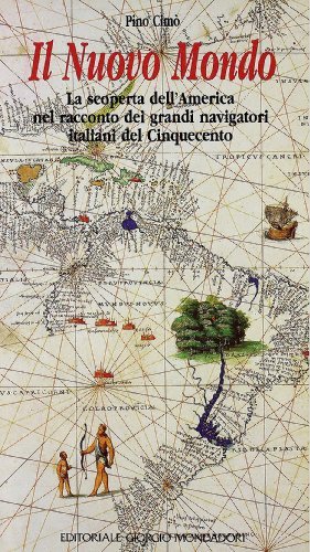 Il nuovo mondo. La scoperta dell'America nel racconto dei grandi …