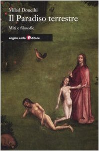 Il paradiso terrestre. Miti e filosofie