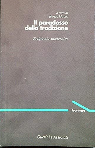 Il paradosso della tradizione. Religioni e modernità