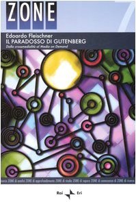 Il paradosso di Gutenberg : dalla crossmedialità  al Media on demand