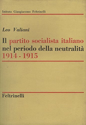 Il Partito Socialista Italiano Nel Periodo Della Neutralita' 1914 - … | Immagine principale