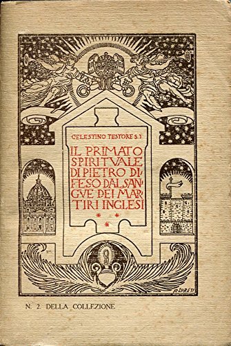 Il Primato Spirituale Di Pietro Difeso Dal Sangue Dei Martiri …