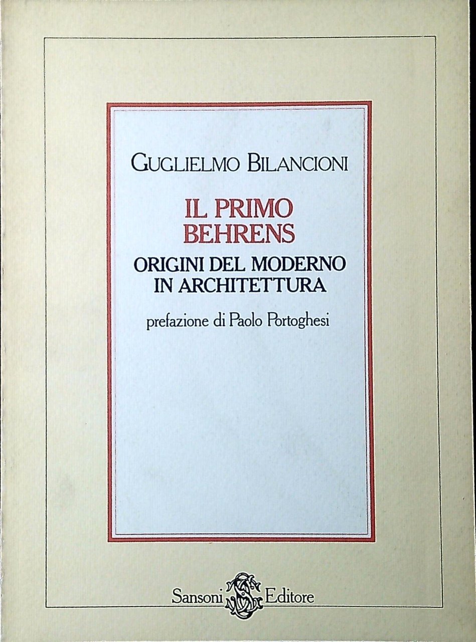 Il primo Behrens : origini del moderno in architettura