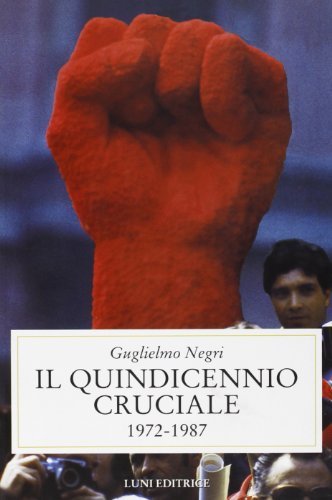 Il quindicennio cruciale (1972-1987)