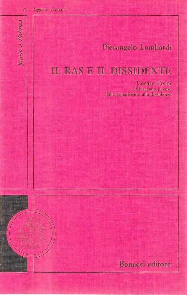 Il ras e il dissidente. Cesare Forni e il fascismo …