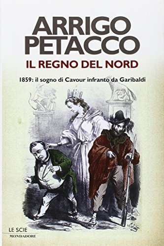 Il regno del Nord. 1859: il sogno di Cavour infranto … | Immagine principale