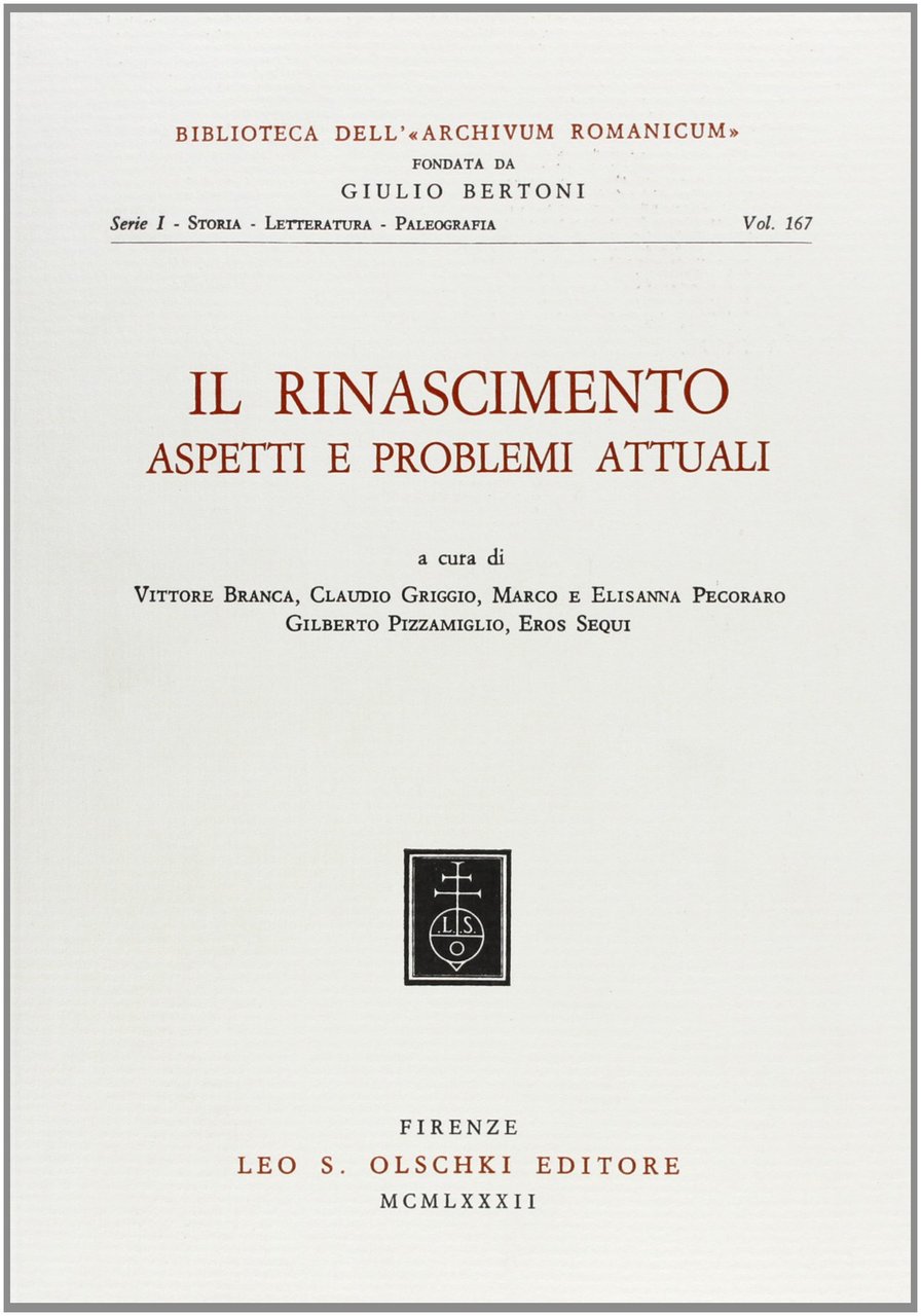 Il Rinascimento. Aspetti e problemi attuali. Atti del 10^ Congresso …