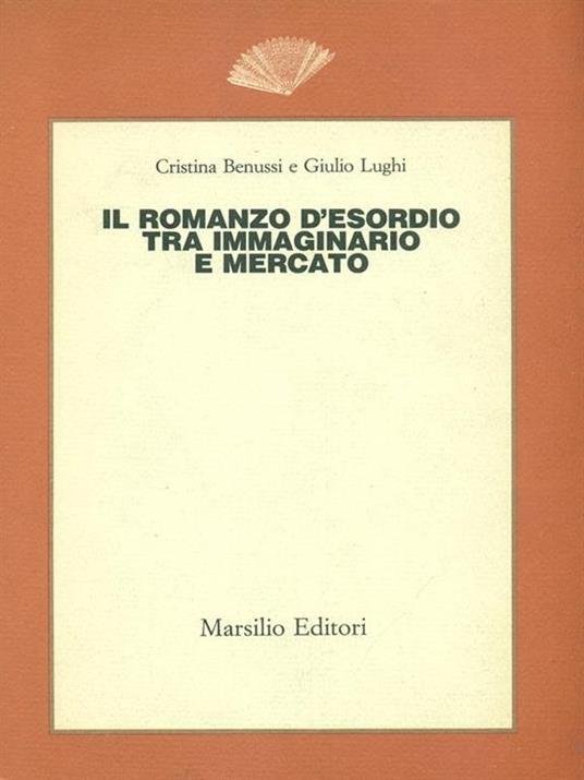 Il romanzo d'esordio tra immaginario e mercato