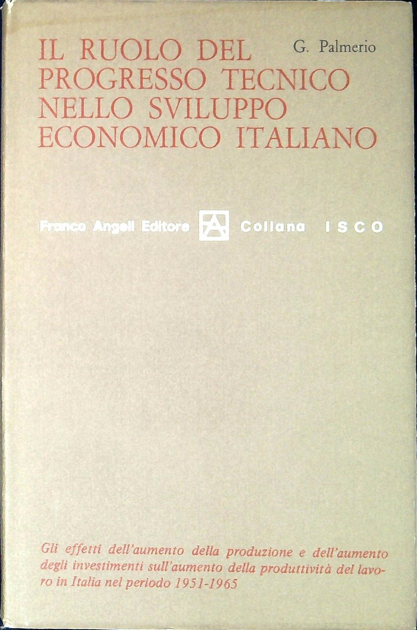 Il ruolo del progresso tecnico nello sviluppo economico italiano : … | Immagine principale