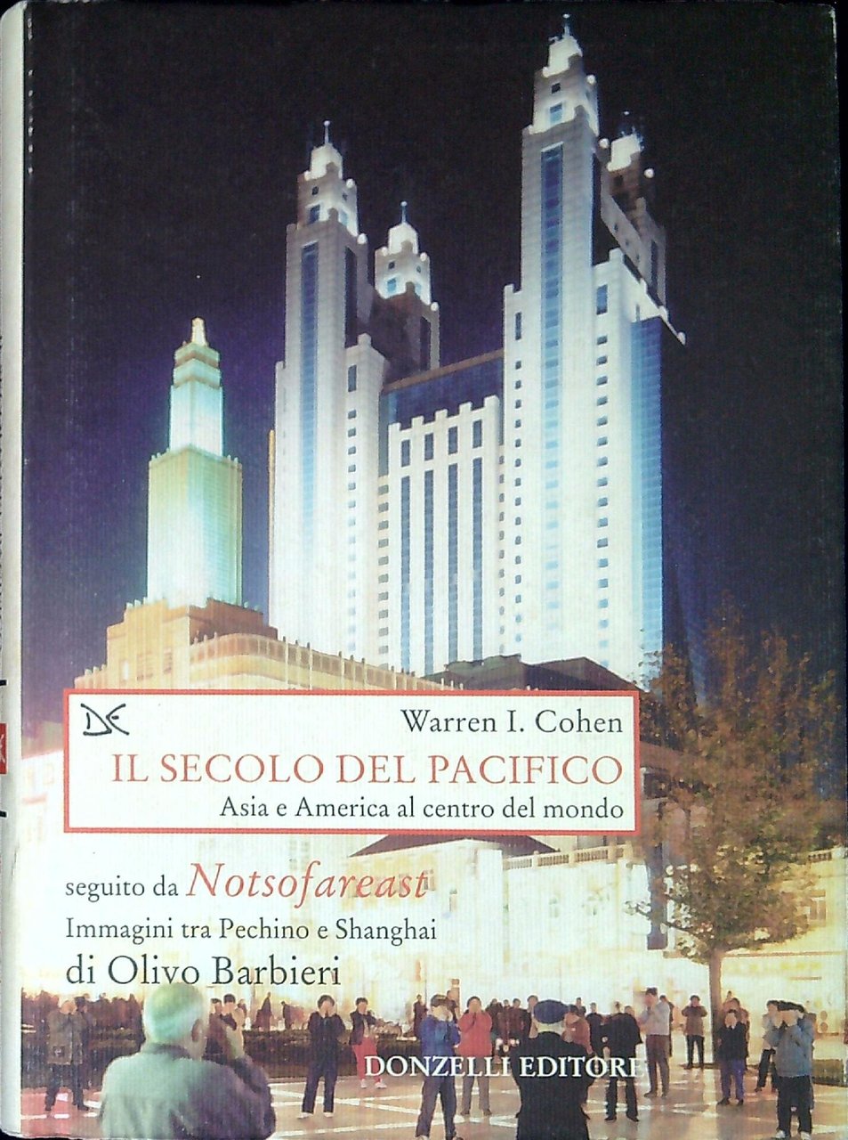 Il secolo del Pacifico : Asia e America al centro …