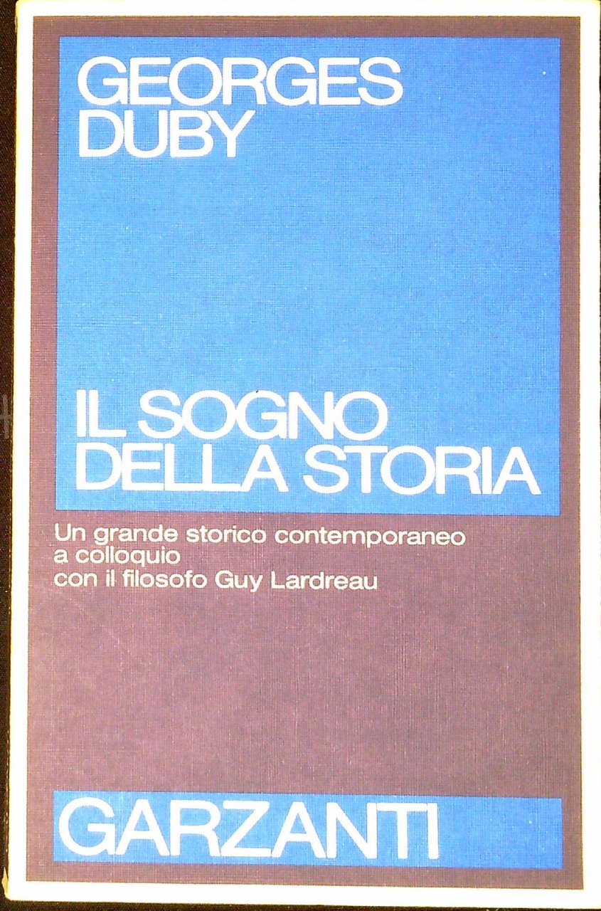 Il sogno della storia : un grande storico contemporaneo a …