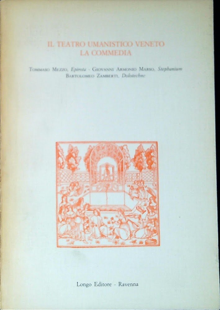 Il teatro umanistico veneto : la commedia