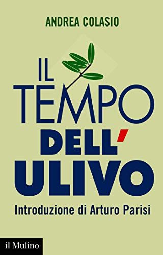Il tempo dell'Ulivo (Il Mulino)