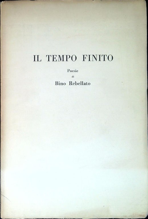 Il tempo finito : poesie 1954-1959