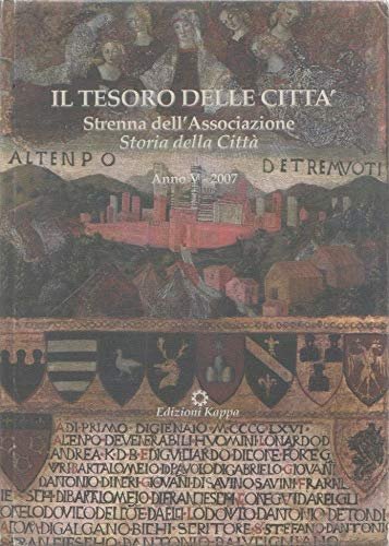 Il tesoro delle città. Strenna dell'associazione «Storia della città» Anno …