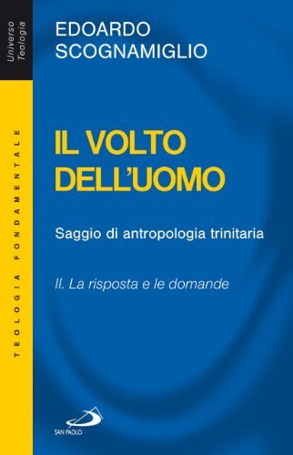Il volto dell'uomo. Saggio di antropologia trinitaria: 2 | Immagine principale