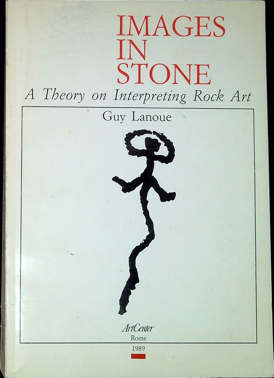 Images in stone : a theory on interpreting rock art