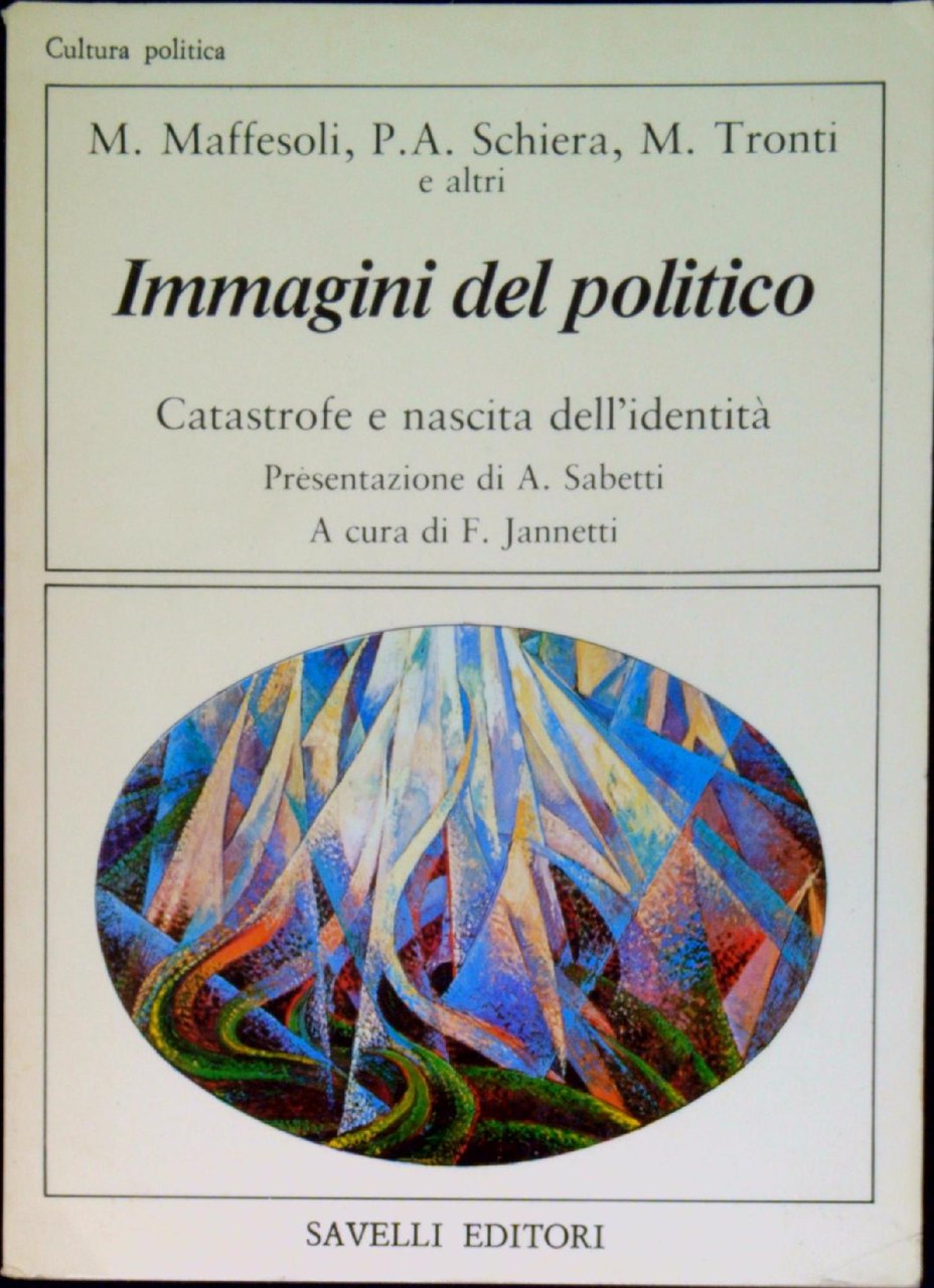 Immagini del politico : catastrofe e nascita dell'identità