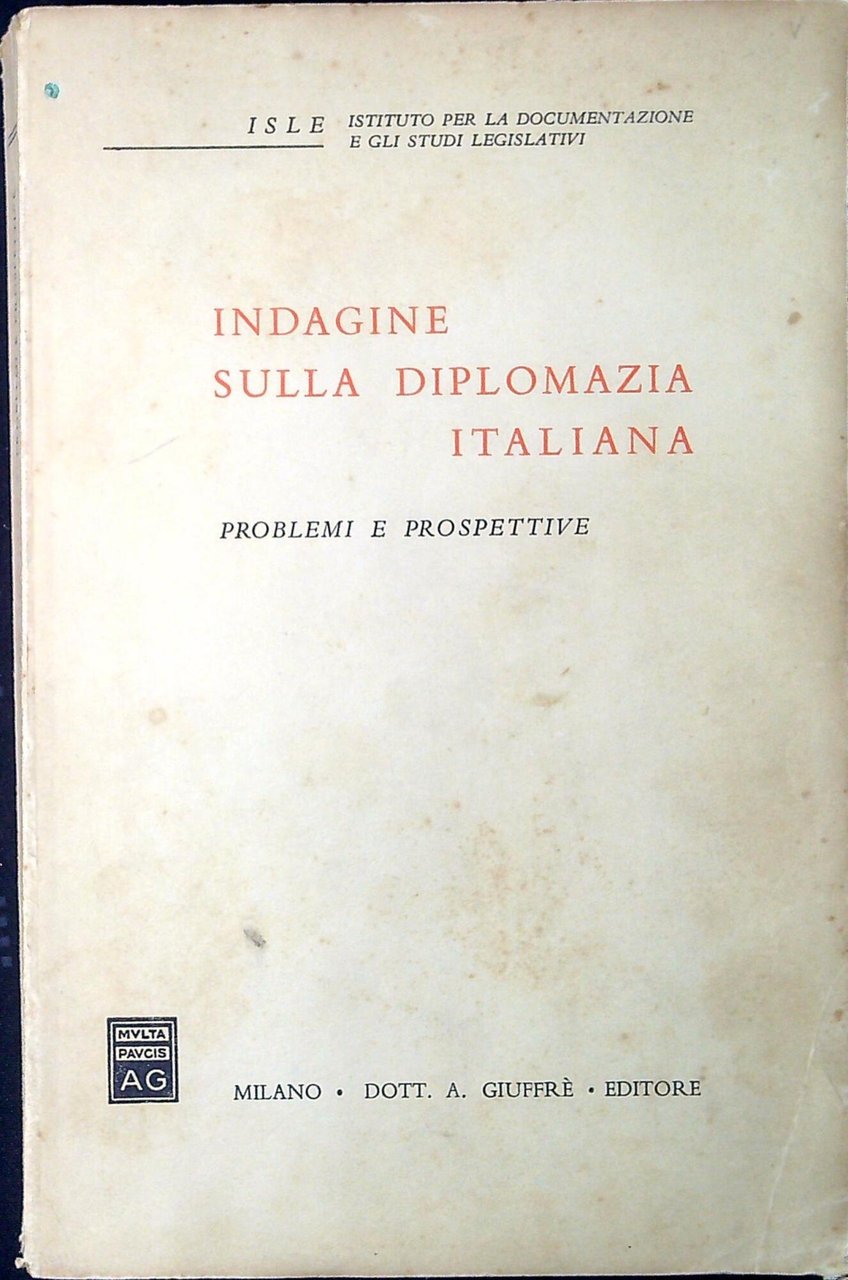 Indagine sulla diplomazia italiana : problemi e prospettive