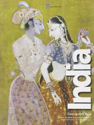India, Grecia dell'Asia. Tesori d'arte del subcontinente indiano dal terzo …