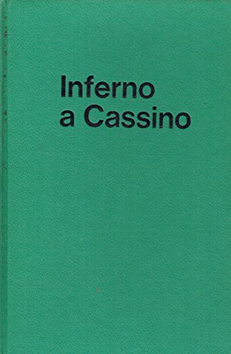 Inferno e Cassino. La battaglia per Roma.