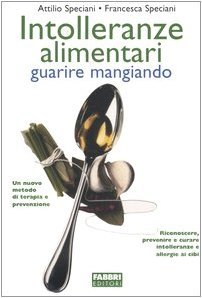 Intolleranze alimentari. Guarire mangiando | Immagine principale