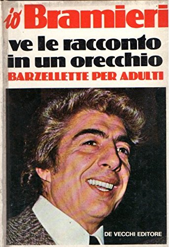 IO BRAMIERI VE LE RACCONTO IN UN ORECCHIO BARZELLETTE PER …