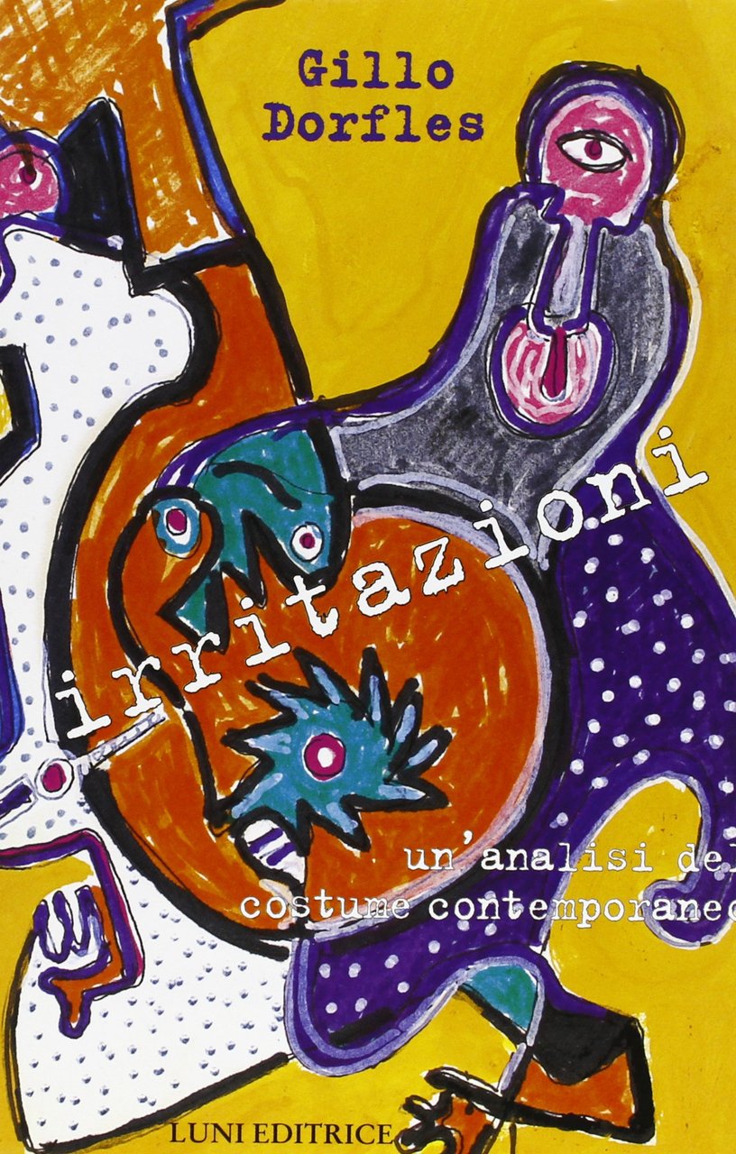 Irritazioni. Un'analisi del costume contemporaneo