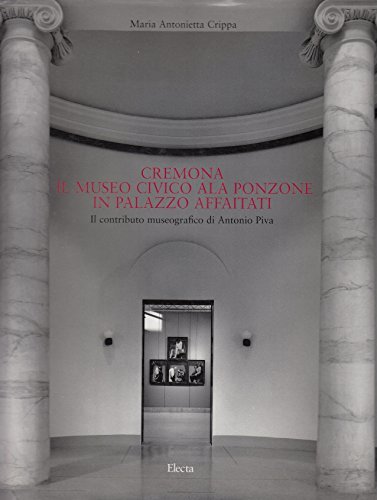 L- CREMONA MUSEO CIVICO ALA PONZONE - CRIPPA MUSI- ELECTA --- 2001 - CS - ZCS570