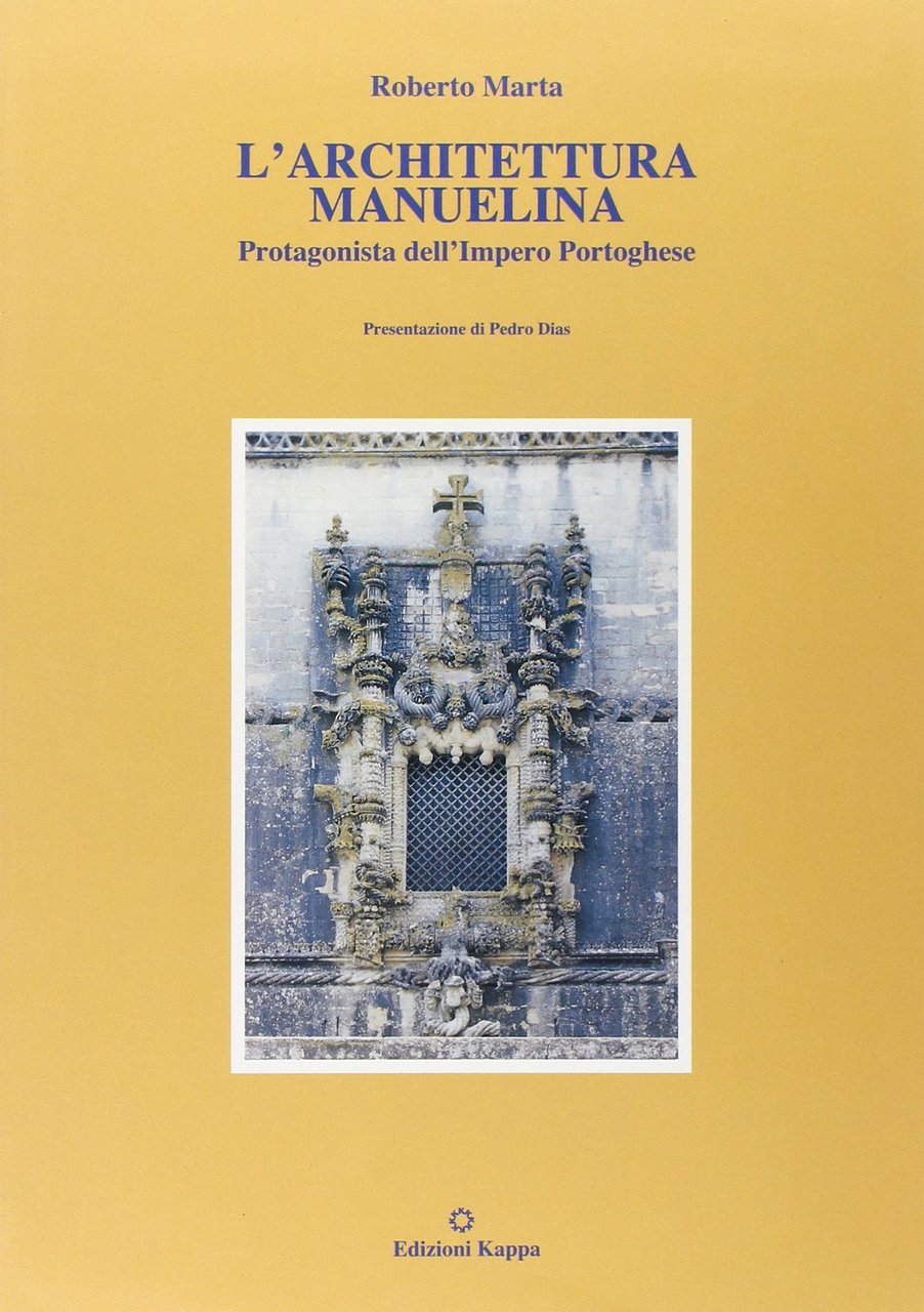 L'architettura manuelina, protagonista dell'impero portoghese